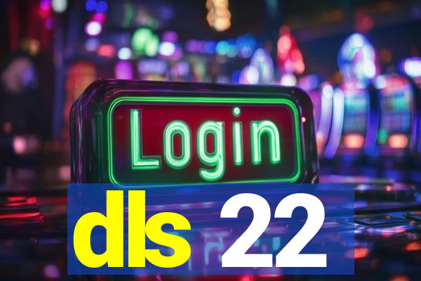 dls 22